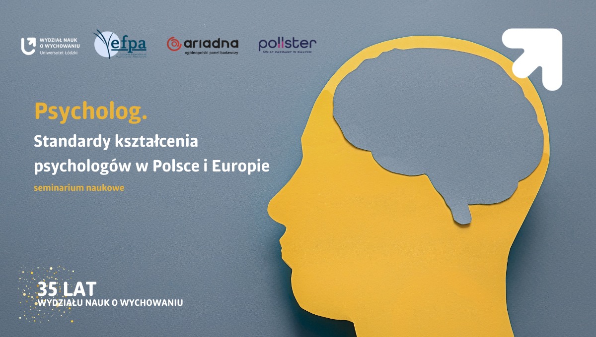 Psycholog – standardy kształcenia psychologów w Polsce i Europie Psycholog – standardy kształcenia psychologów w Polsce i Europie
