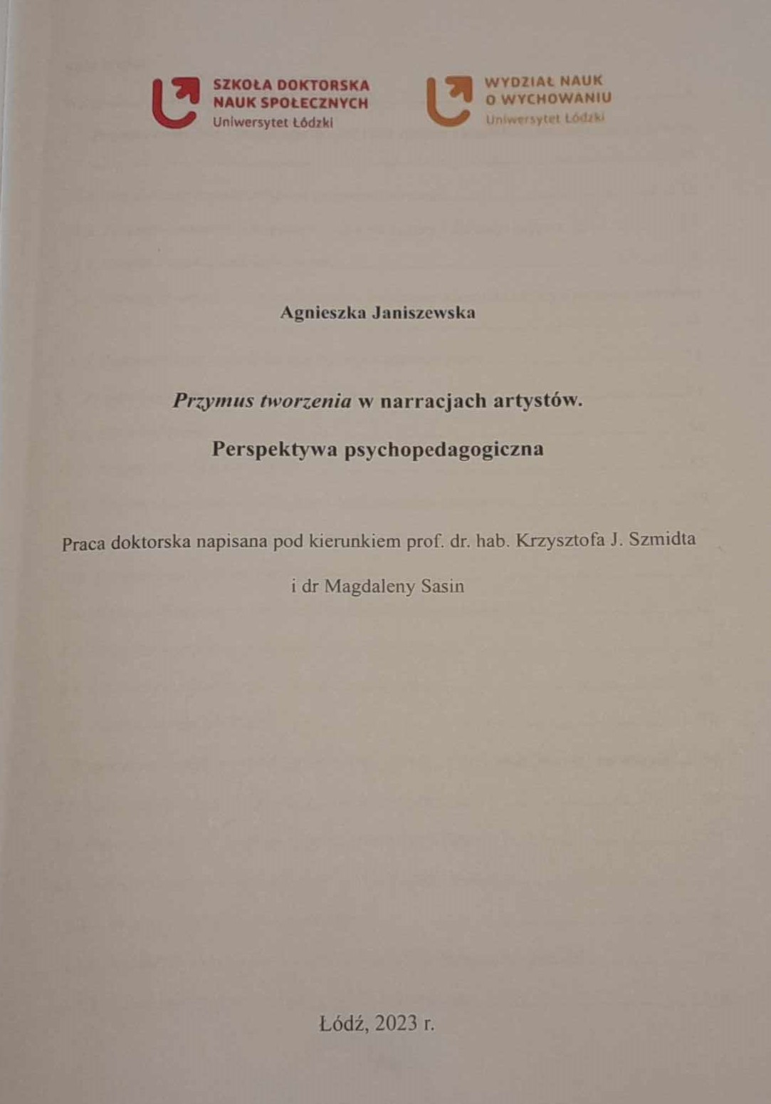 Agnieszka Janiszewska. Przymus tworzenia w narracjach artystów.